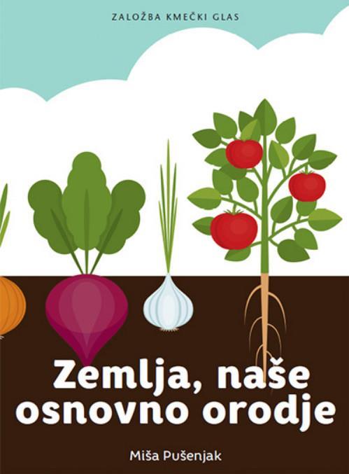 Zemlja, naše osnovno orodje; Miša Pušenjak